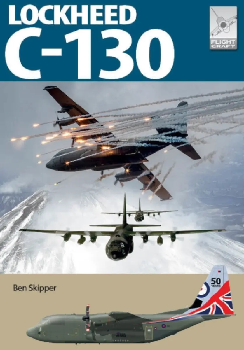 Flight Craft 32: Lockheed C-130 Hercules - Ben Skipper