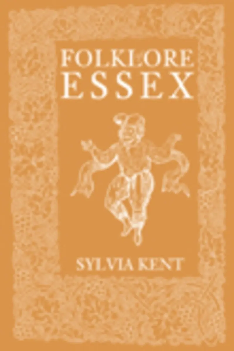 Folklore of Essex - Sylvia Kent