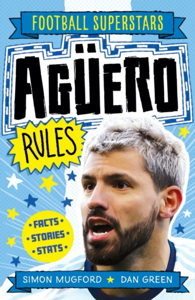 Football Superstars: Agüero Rules - Simon Mugford