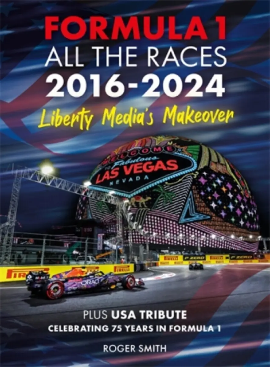 Formula 1 All the Races 2016-2024 - Roger Smith