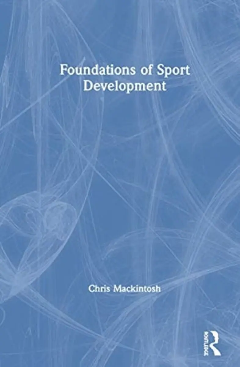 Foundations of Sport Development - Chris Mackintosh
