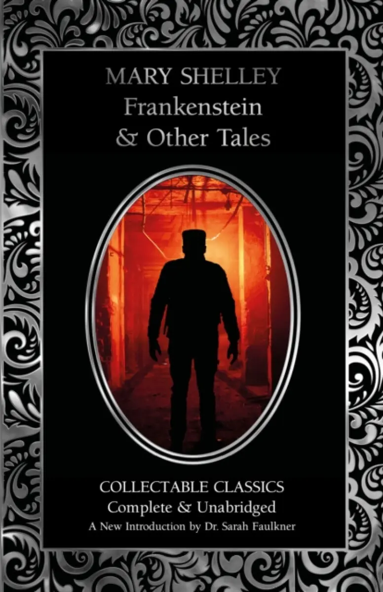 Frankenstein & Other Tales - Mary W. Shelley