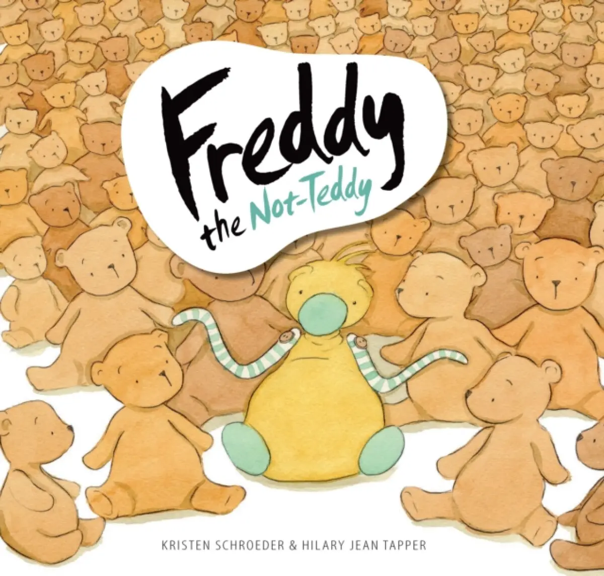 Freddy the Not-Teddy - Kristen Schroeder