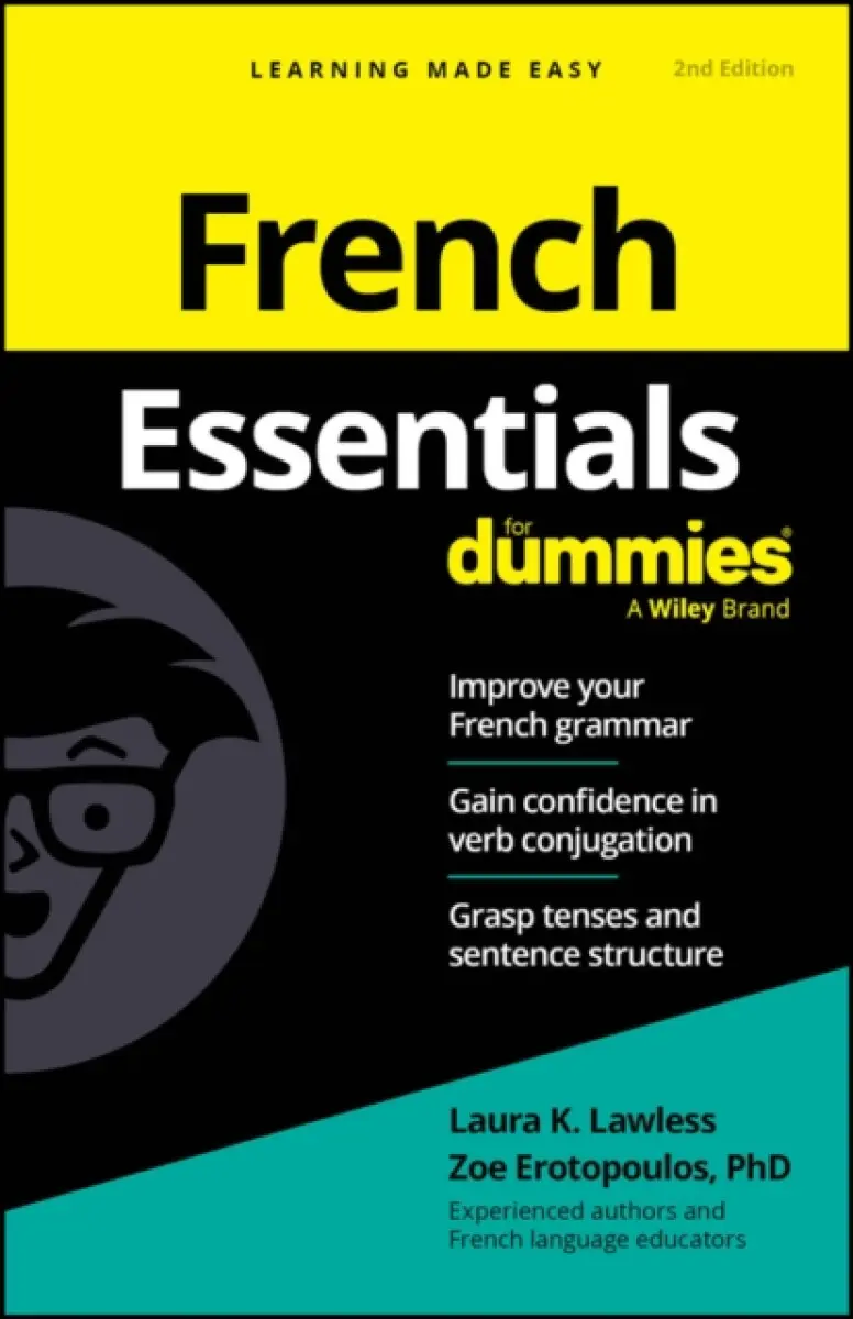 French Essentials For Dummies, 2nd Edition - Zoe Erotopoulos, Laura K. Lawless