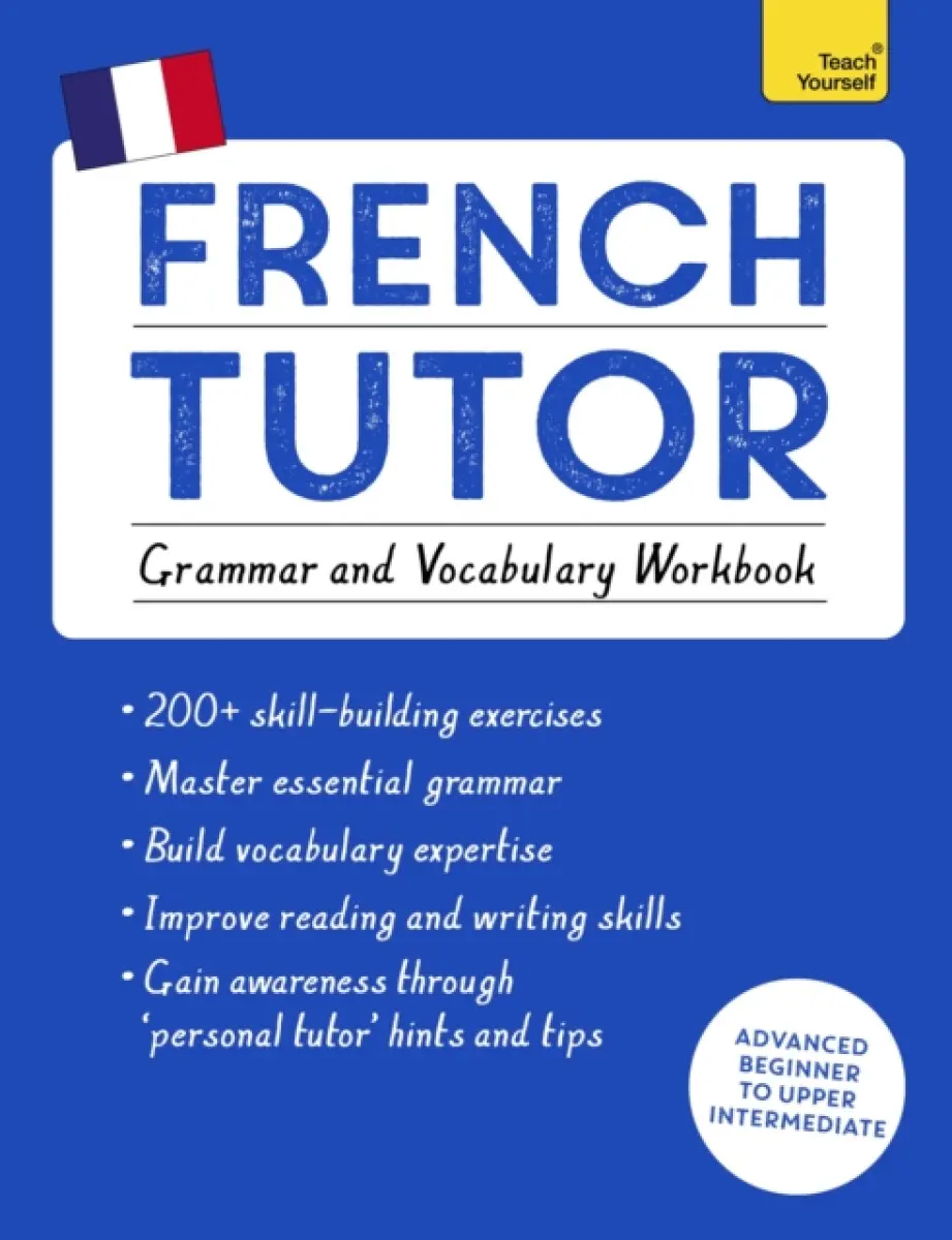 French Tutor: Grammar and Vocabulary Workbook (Learn French with Teach Yourself) - Julie Cracco