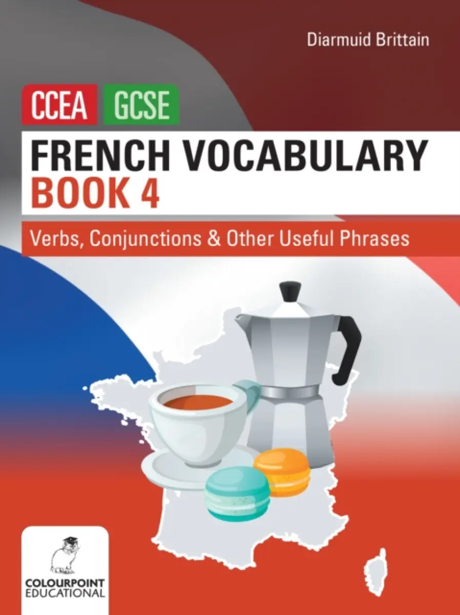 French Vocabulary Book Four for CCEA GCSE - Diarmuid Brittain