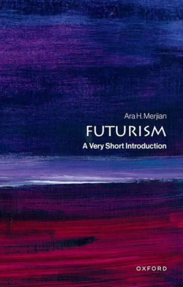 Futurism - Ara H. Merjian