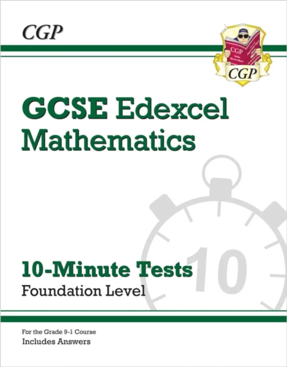 GCSE Maths Edexcel 10-Minute Tests - Foundation (includes Answers) - CGP Books