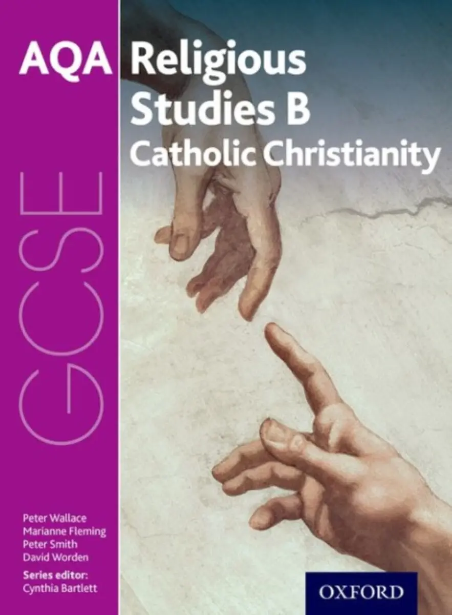 GCSE Religious Studies for AQA B: Catholic Christianity with Islam and Judaism - Wallace, Peter a Fleming, Marianne a Smith, Peter a Worden, David