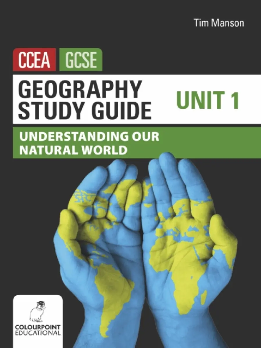 Geography Study Guide for CCEA GCSE Unit 1 - Tim Manson