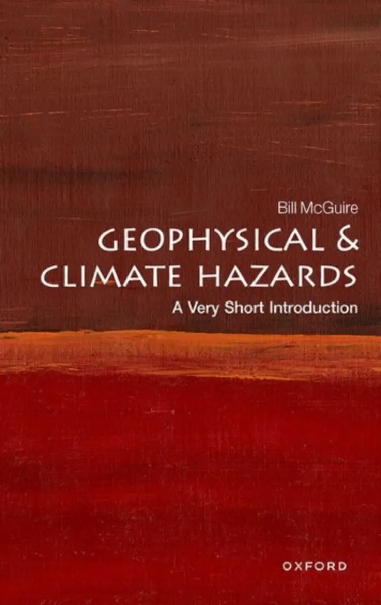 Geophysical and Climate Hazards - Bill McGuire