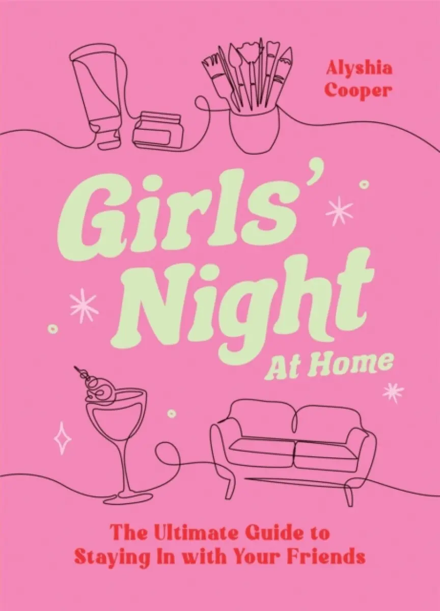 Girls' Night at Home - Alyshia Cooper