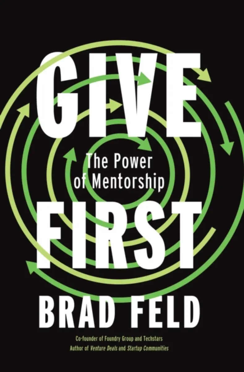Give First - Brad Feld
