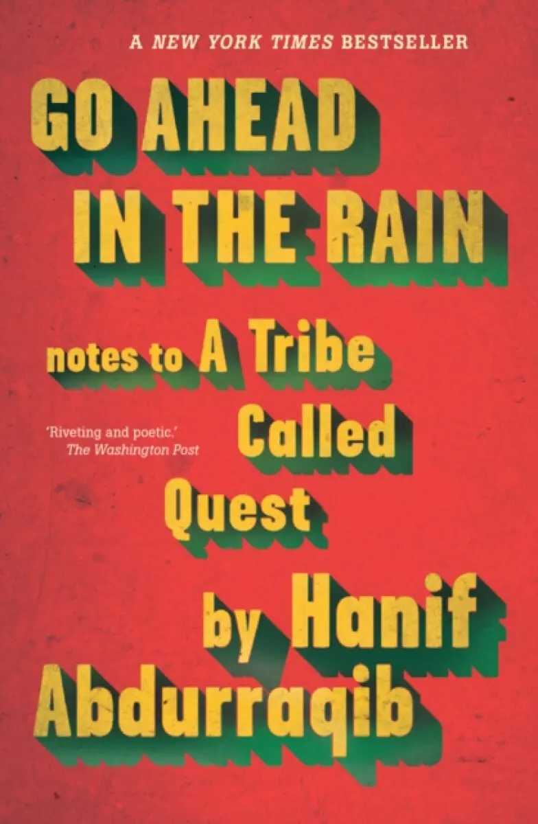 Go Ahead In The Rain - Hanif Abdurraqib