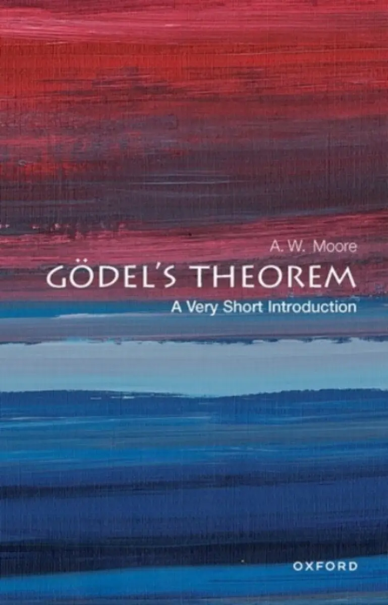 Gödel's Theorem - A. W. Moore