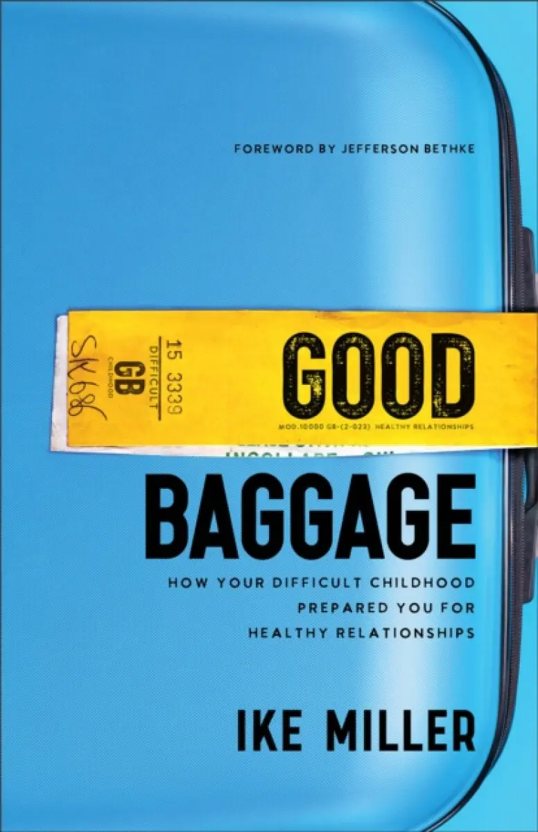 Good Baggage - Jefferson Bethke, Ike Miller