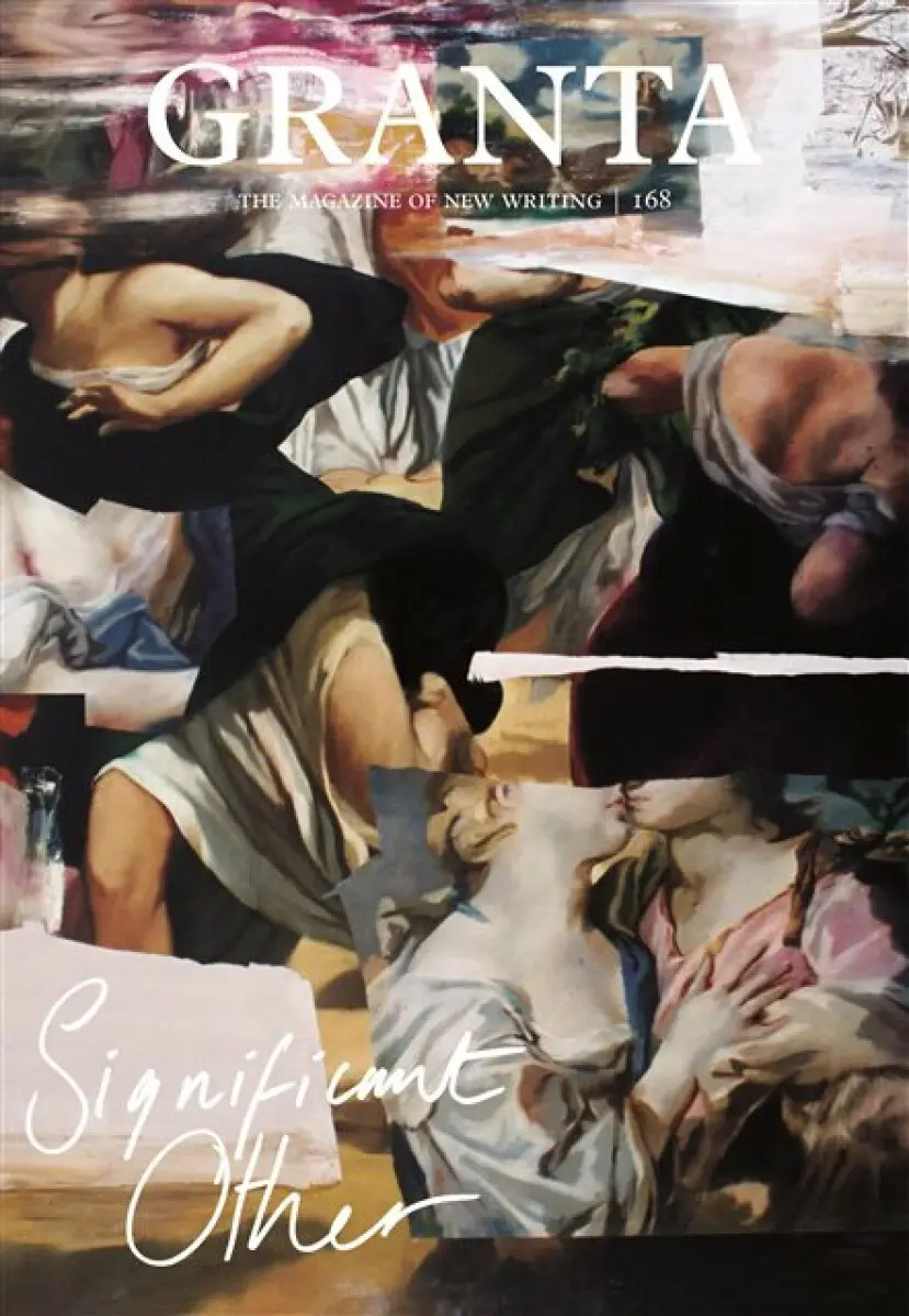 Granta 168: Significant Other - Thomas Meaney