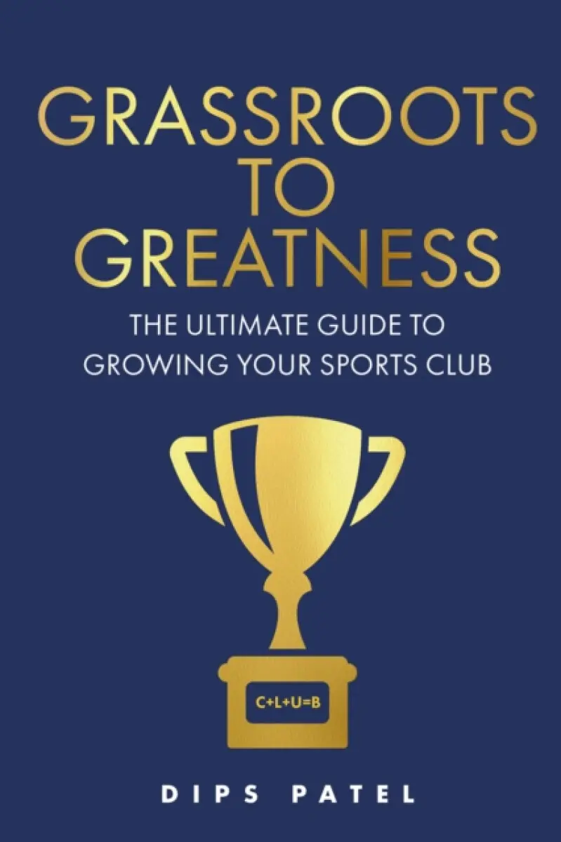 Grassroots to Greatness - Dips Patel