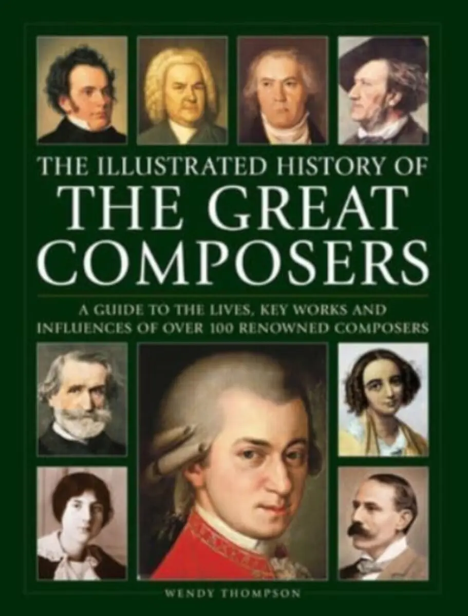 Illustrated History of Great Composers - Wendy Thompson
