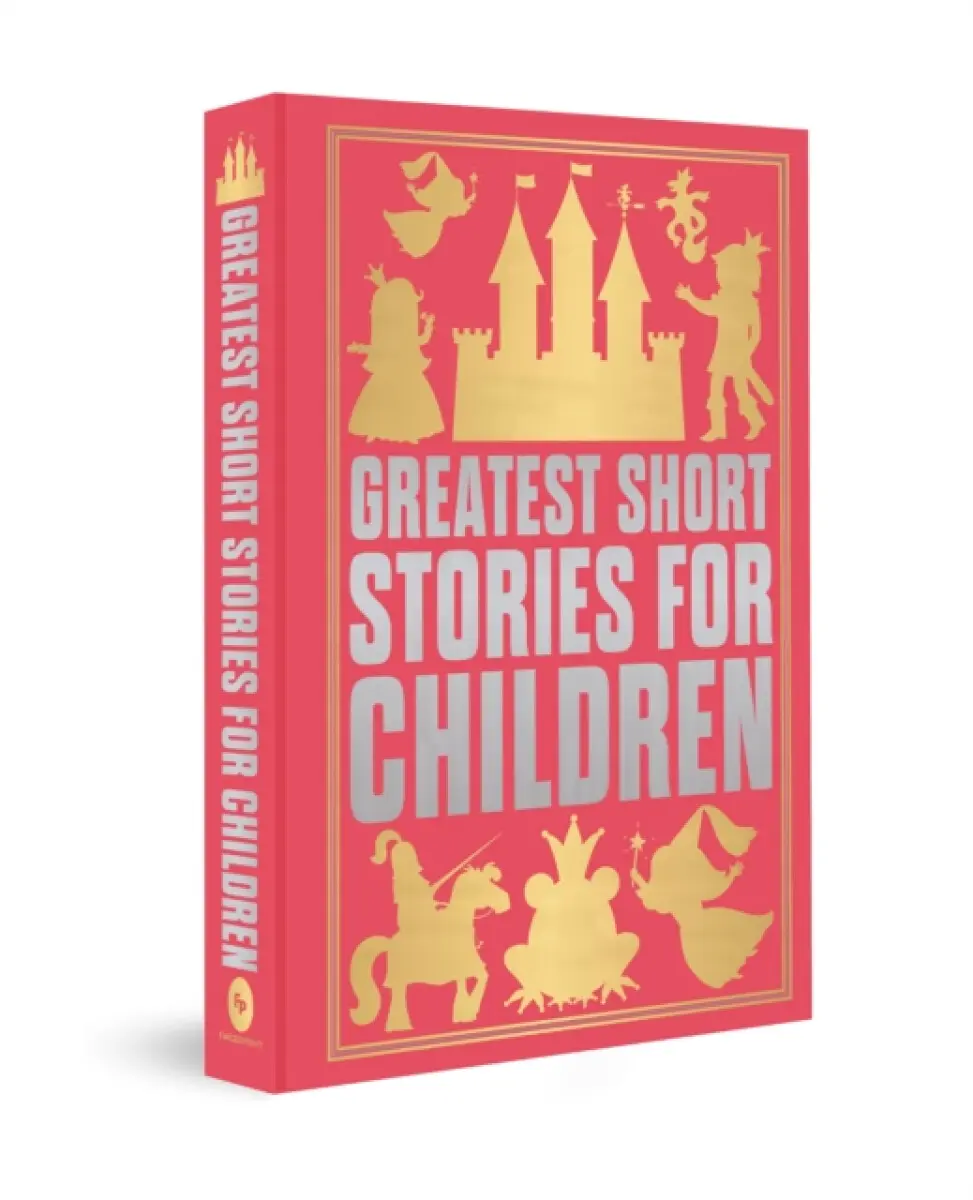 Greatest Short Stories for Children (Deluxe Hardbound Edition) - kolektiv autorů
