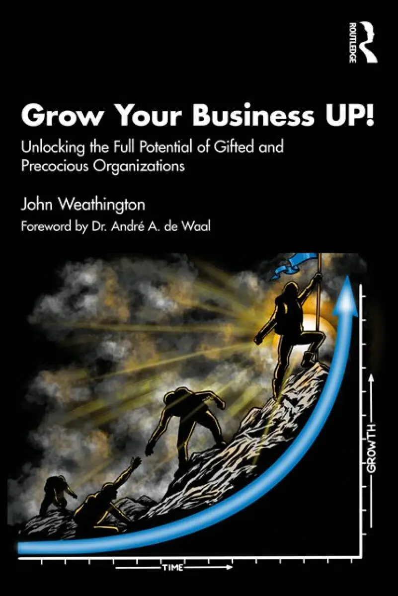 Grow Your Business UP! - John Weathington