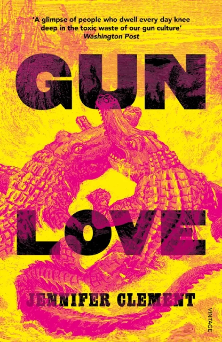 Gun Love - Jennifer Clement