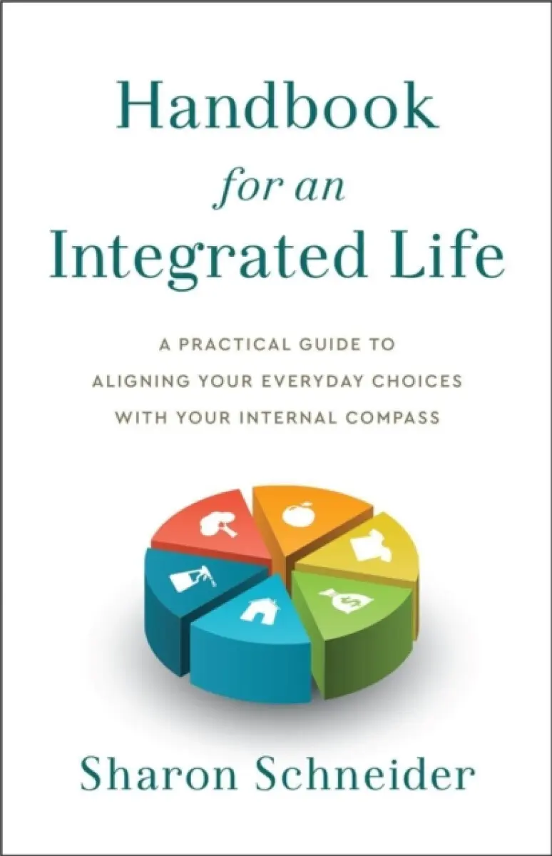 Handbook for an Integrated Life - Sharon Schneider