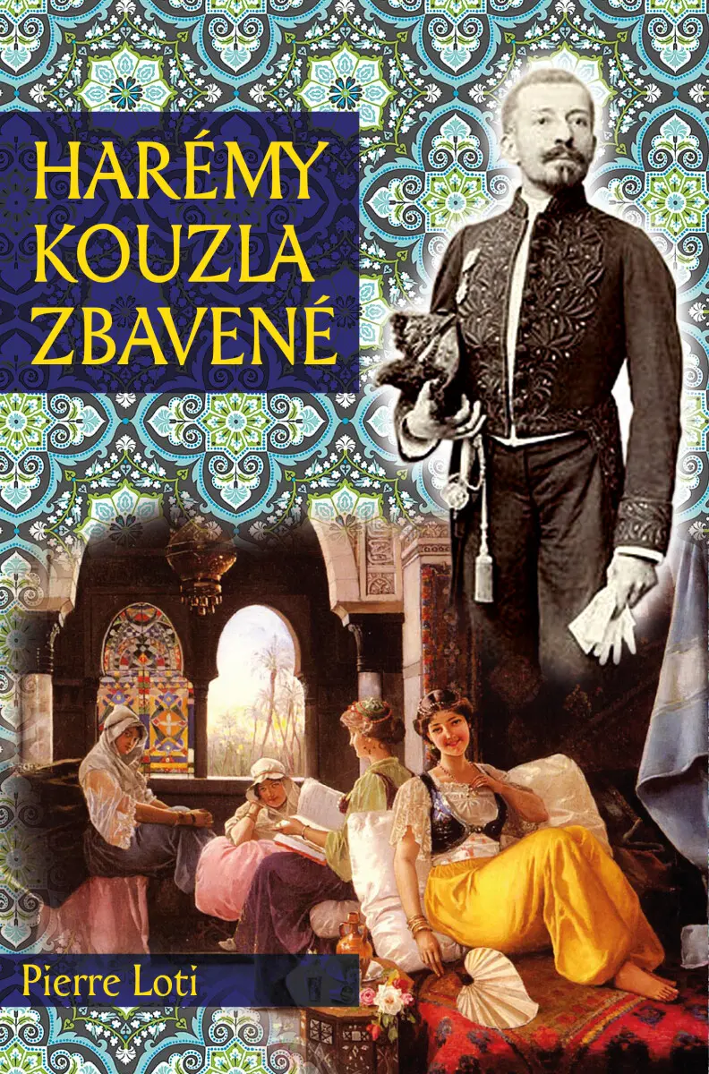 Harémy kouzla zbavené - Pierre Loti