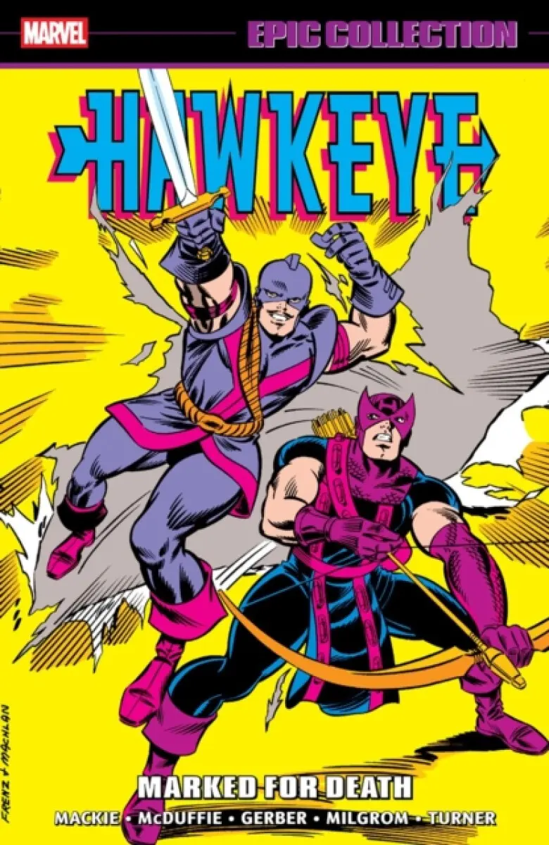Hawkeye Epic Collection: Marked For Death - John Byrne, Kieron Dwyer, Howard Mackie