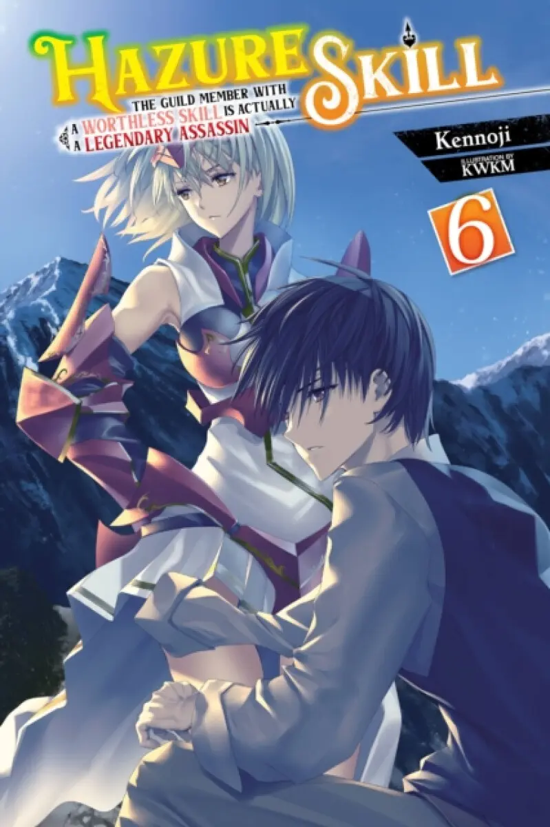 Hazure Skill the Guild Member With a Worthless Skill Is Actually a Legendary Assassin - Cash Jan, KWKM, Kennoji Kennoji