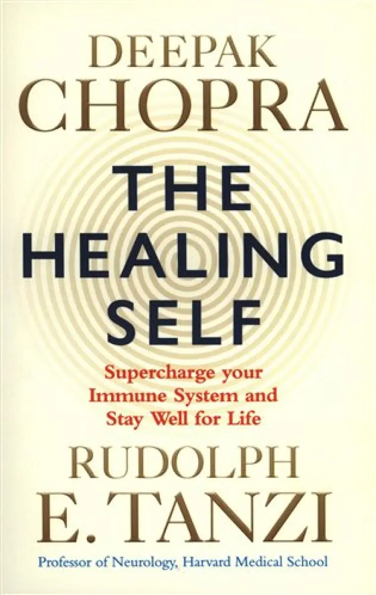 The Healing Self - Deepak Chopra, Rudolph E. Tanzi