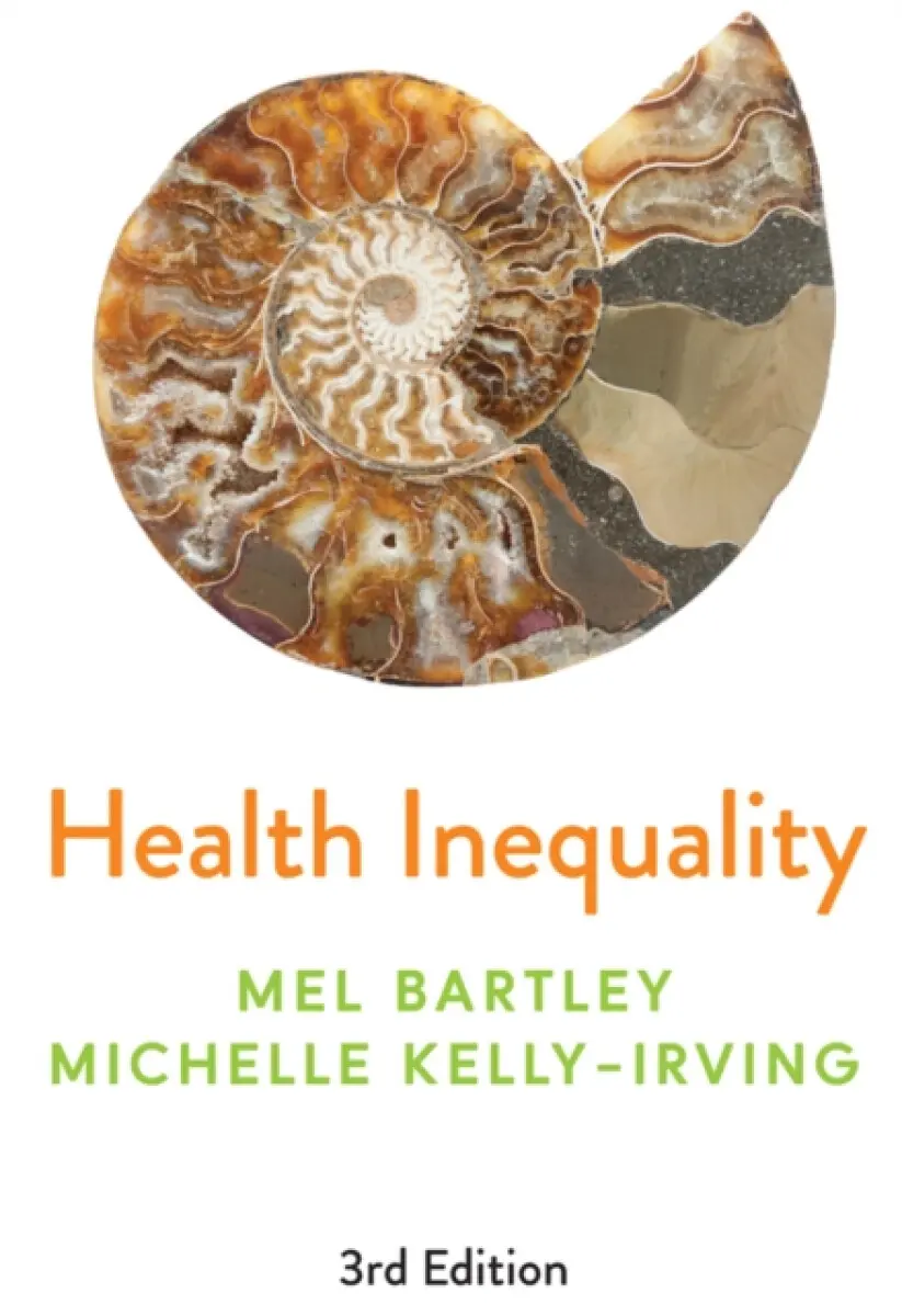 Health Inequality - Mel Bartley, Michelle Kelly–Irving