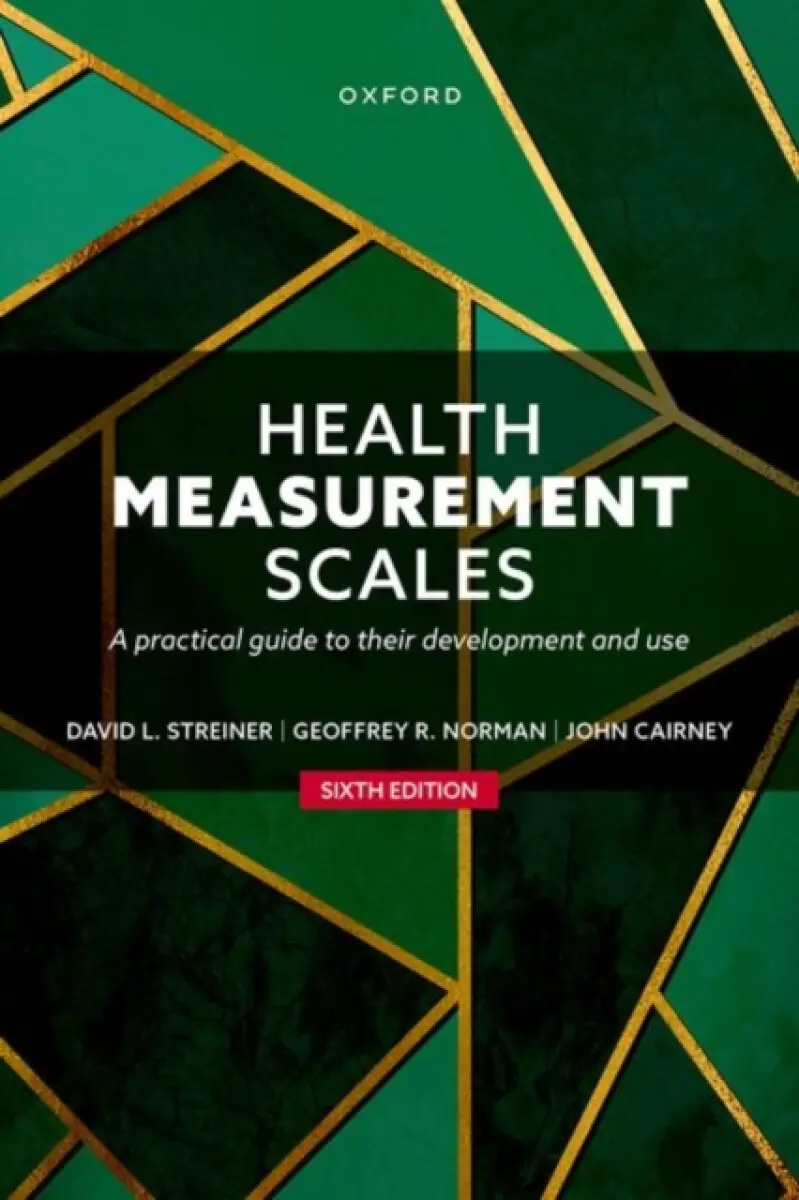 Health Measurement Scales - Dr John Cairney, Prof Geoffrey R. Norman, Prof David L. Streiner