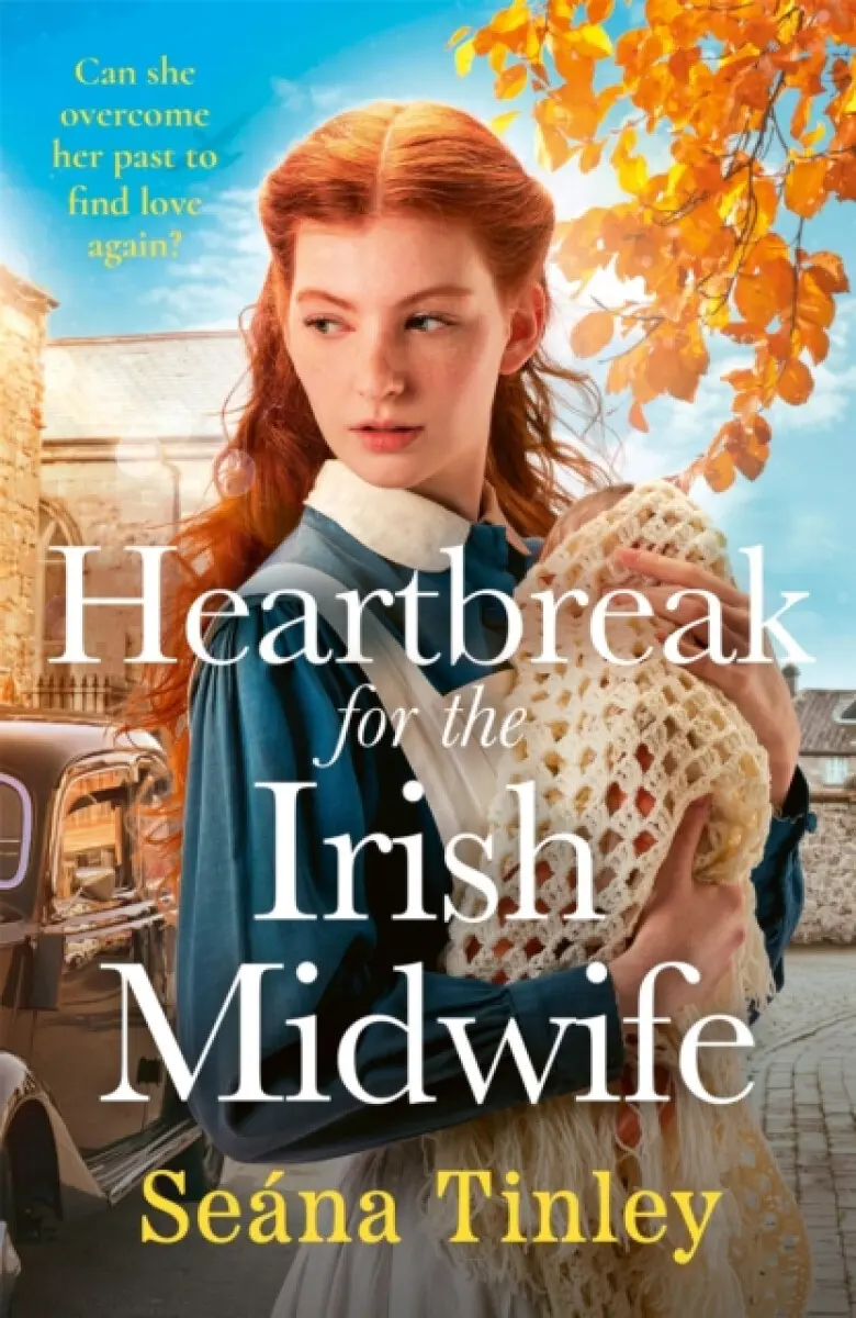 Heartbreak for the Irish Midwife - Seána Tinley