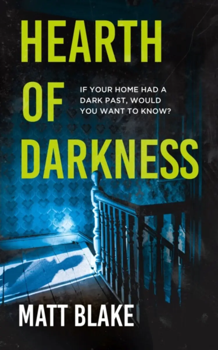 Hearth of Darkness - Matt Blake