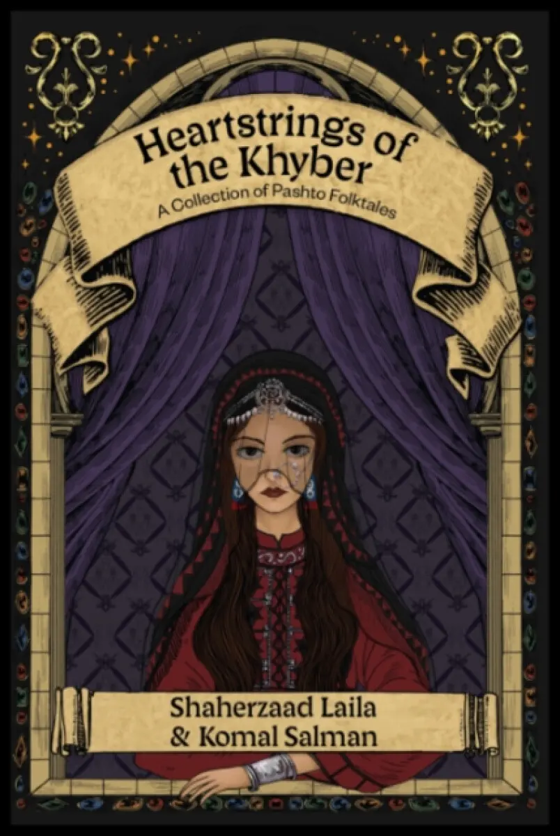 Heartstrings of the Khyber - Komal Salman, Shaherzaad Laila