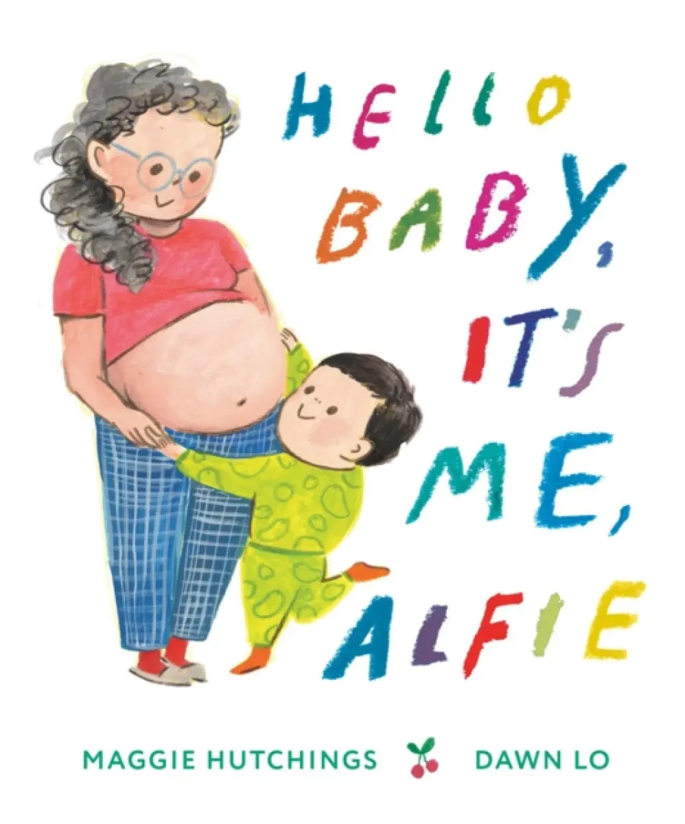Hello Baby, It's Me, Alfie - Dawn Lo, Maggie Hutchings