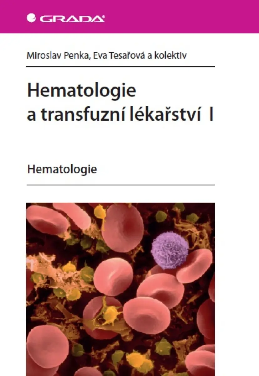Hematologie a transfuzní lékařství I - Miroslav Penka, Eva Tesařová