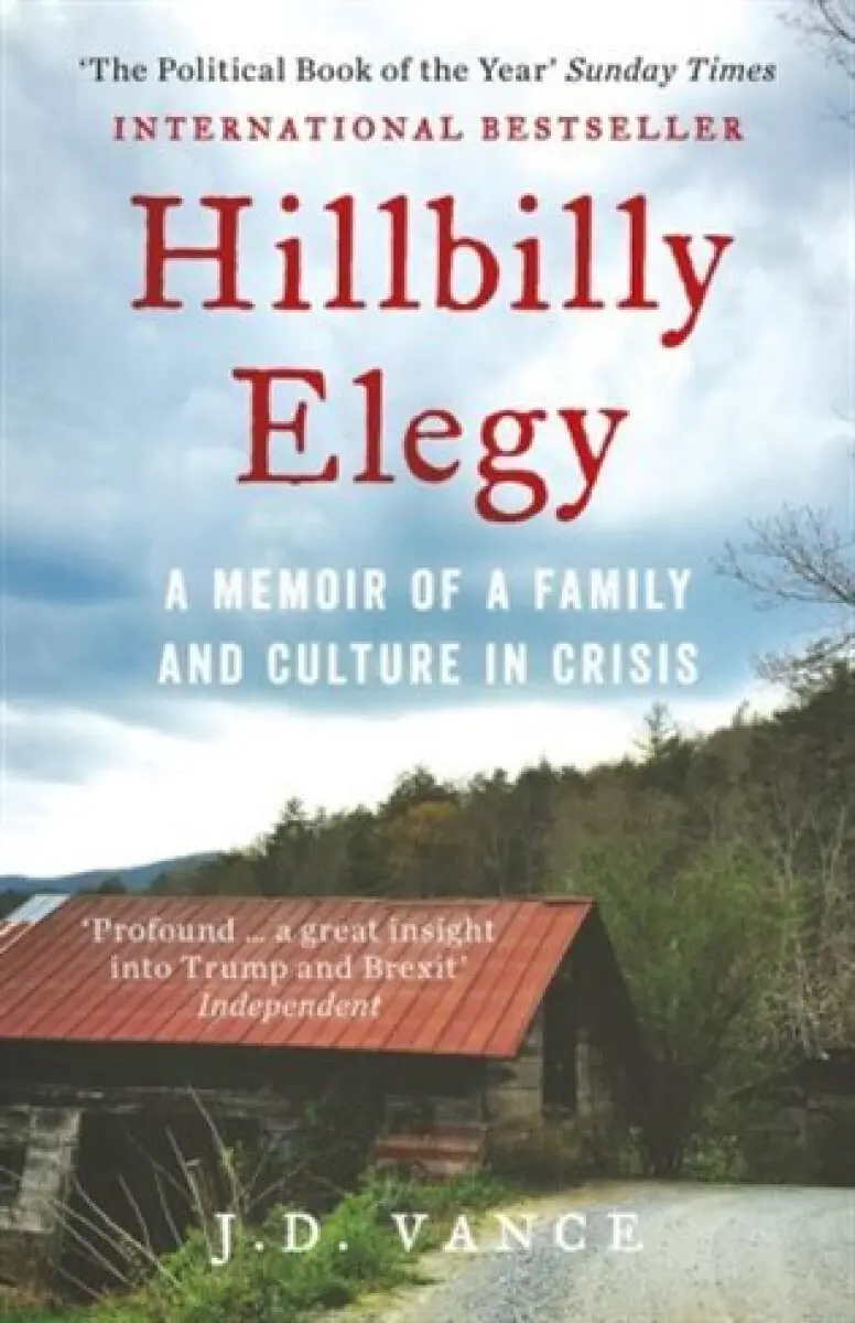 Hillbilly Elegy (A Memoir of a Family and Culture in Crisis) - J.D. Vance