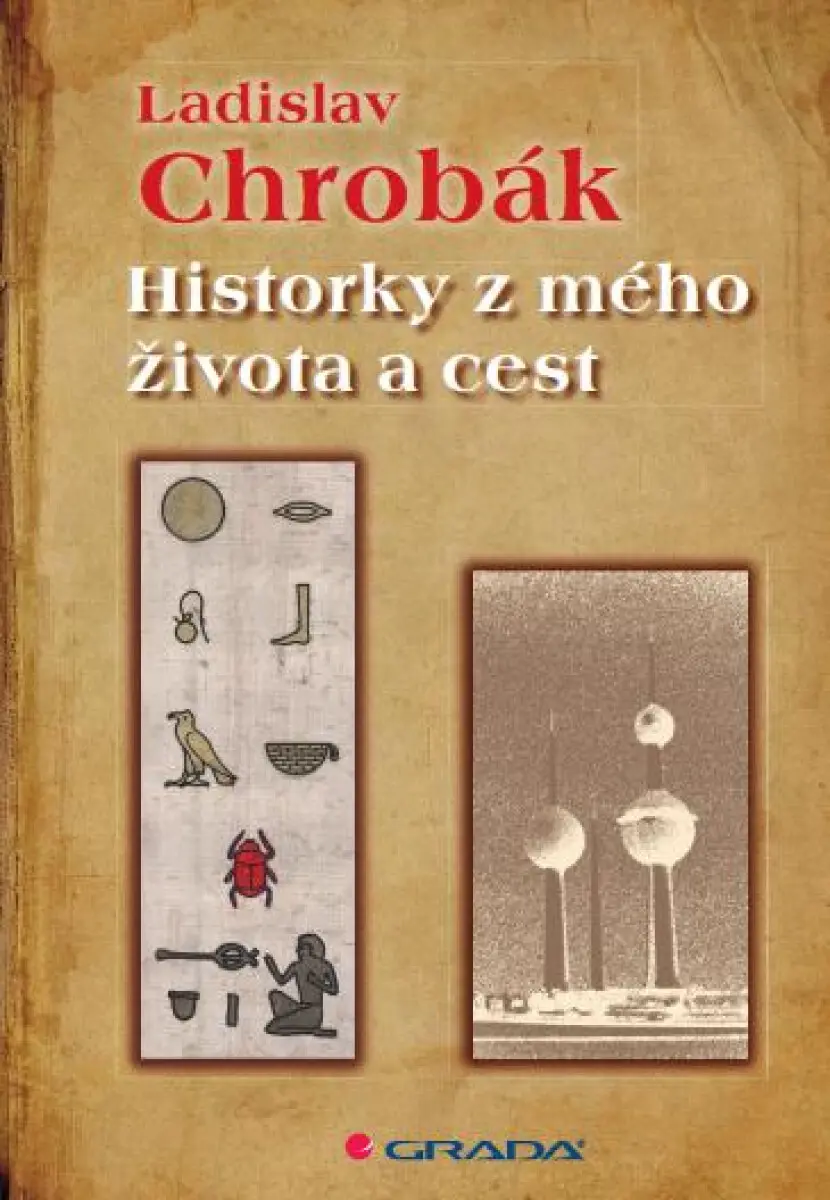 Historky z mého života a cest - Ladislav Chrobák