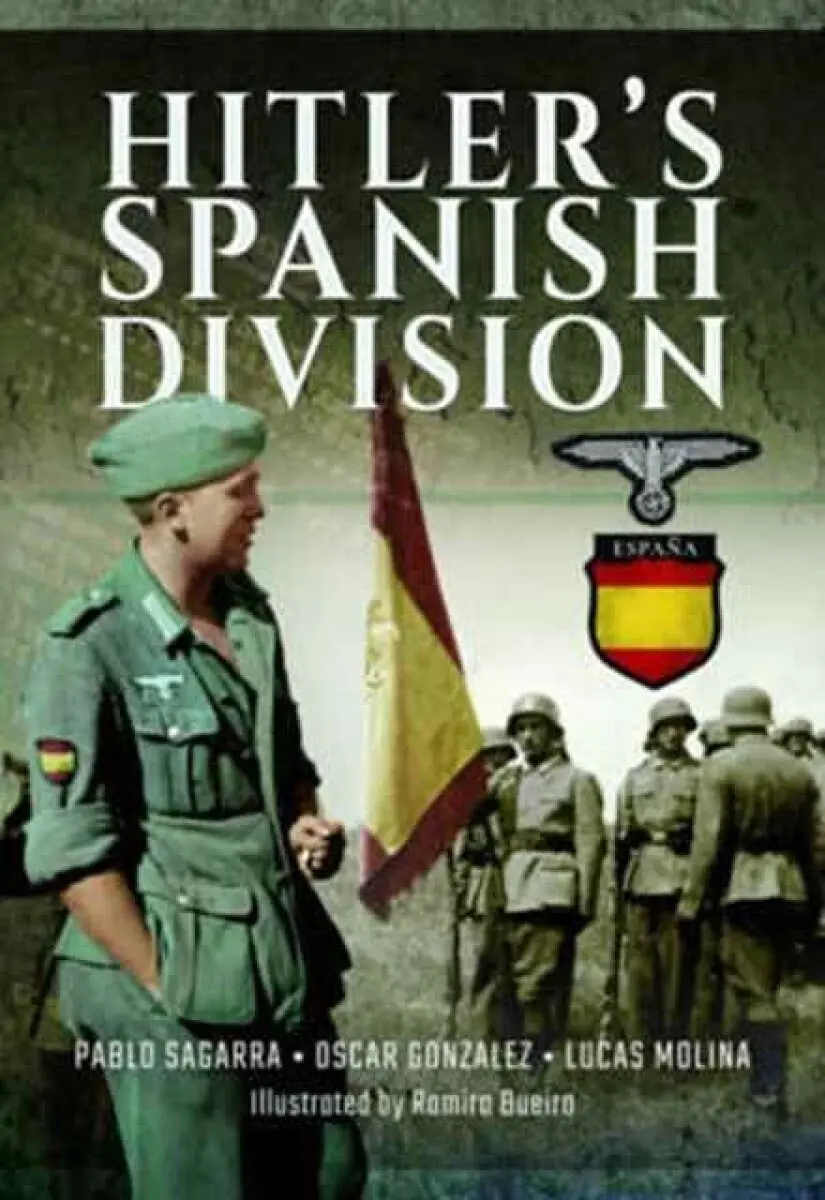 Hitler's Spanish Division - Lucas Molina