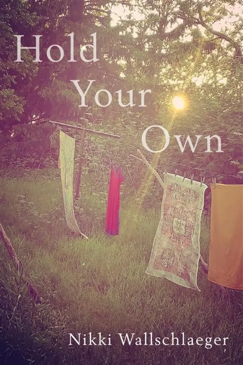 Hold Your Own - Nikki Wallschlaeger