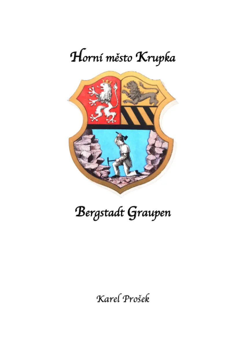 Horní město Krupka ve starých pramenech - Hermann Hallwich, Franz Brosche, Franz Uhlik, Wilhelm Focke, Karl Rudolph