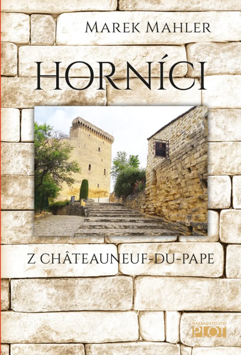 Horníci z Châteauneuf-du-Pape - Marek Mahler