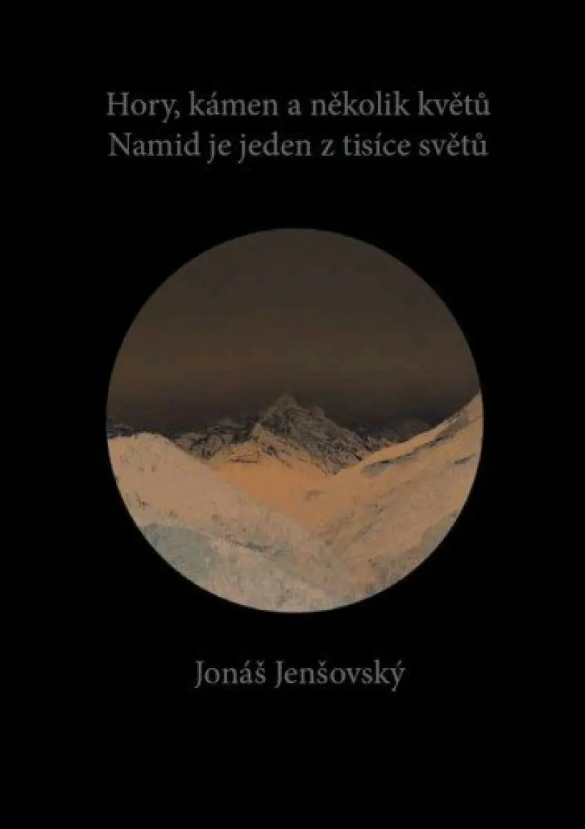 Hory, kámen a několik květů, Namid je jeden z tisíce světů - Jonáš Jenšovský