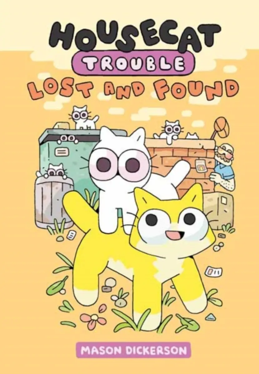 Housecat Trouble: Lost and Found - Mason Dickerson