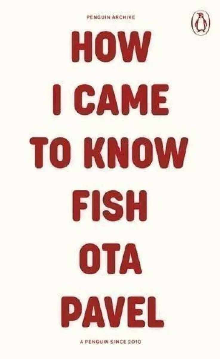 How I Came to Know Fish - Ota Pavel,How I Came to Know Fish - Ota Pavel - kniha z kategorie Beletria