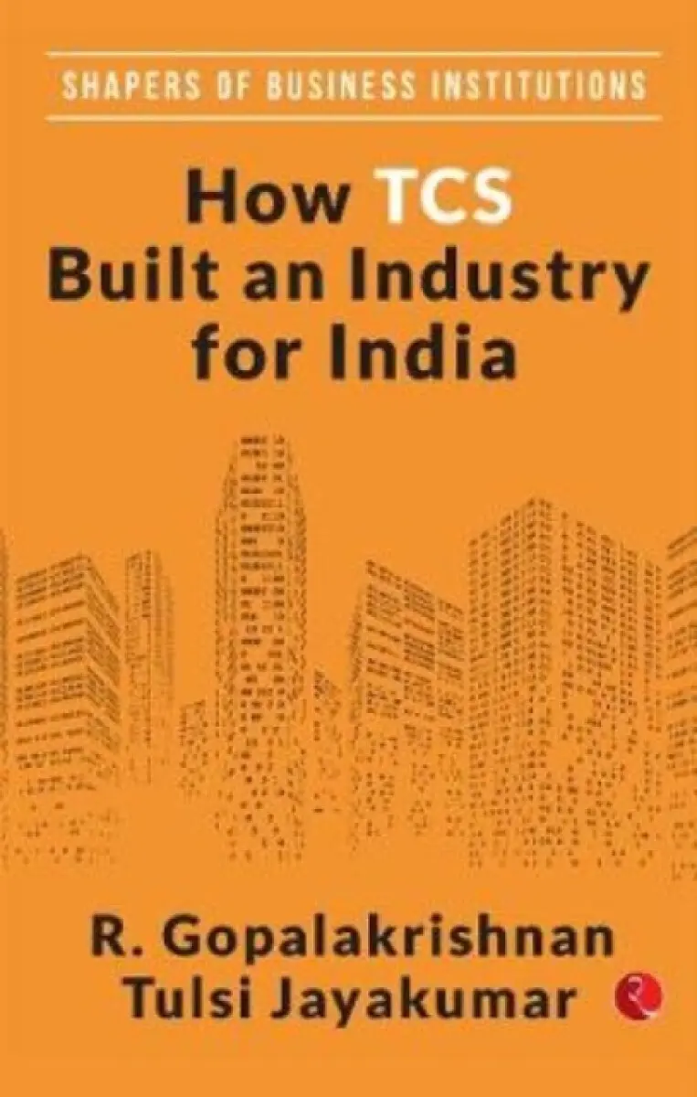 How TCS Built An Industry For India - R. Gopalakrishnan