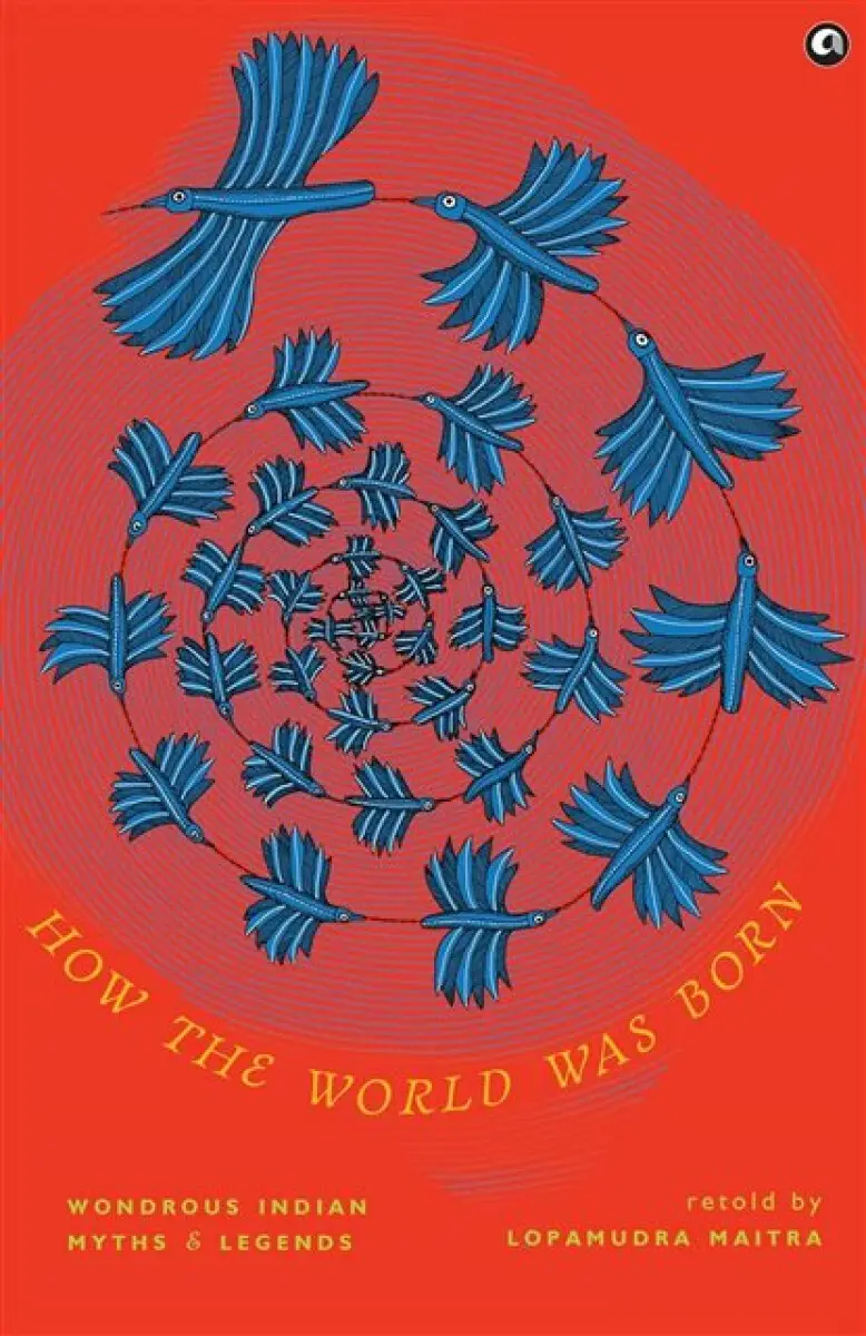 How the World Was Born - Lopamudra Maitra