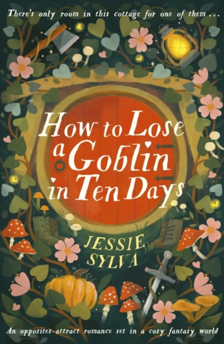 How to Lose a Goblin in Ten Days - Jessie Sylva